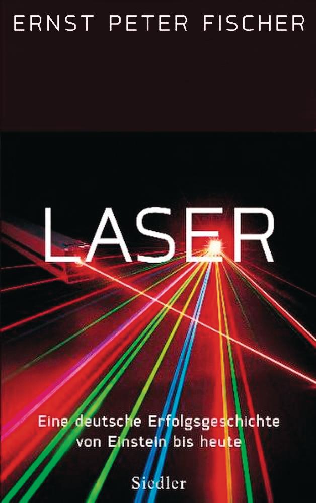 Laser – eine Erfolgsgeschichte